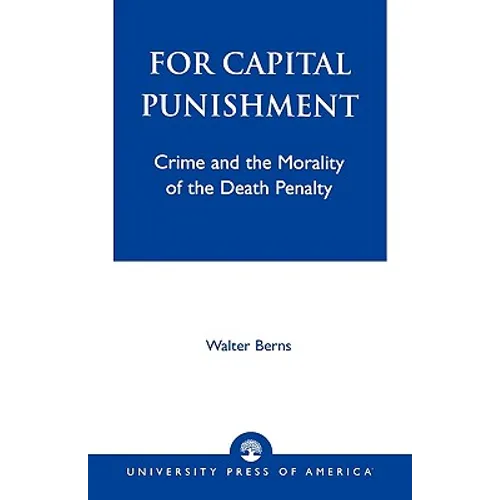 For Capital Punishment: Crime and the Morality of the Death Penalty - Paperback