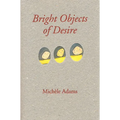 Bright Object of Desire