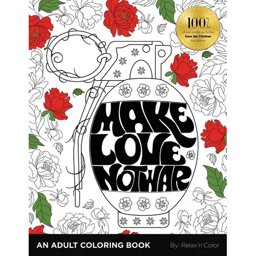 Make Love, Not War: An Adult Coloring Book