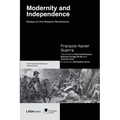 Modernity and Independence: Essays on the Hispanic Revolutions