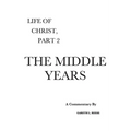 The Middle Years: A Critical and Exegetical Commentary