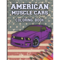 American Muscle Cars Coloring Book: Cars Coloring Book For Kids And Adults, Race, Classic, Sport, Luxury Cars