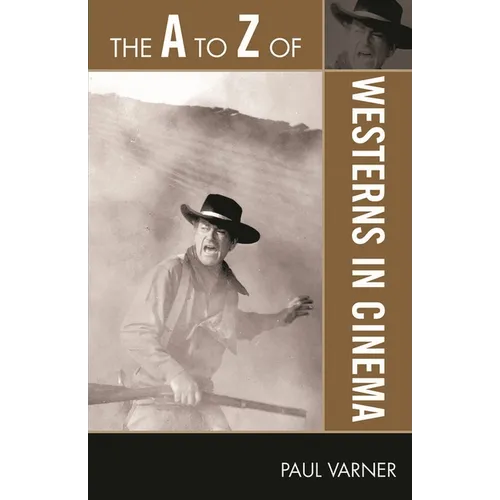 to Z of Westerns in Cinema