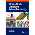 Solid State Additive Manufacturing