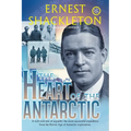 The Heart of the Antarctic (Annotated, Large Print): Vol I and II