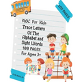 ABC For Kids - Trace Letters Of The Alphabet and Sight Words: Preschool Practice Handwriting Workbook: Pre K, Kindergarten and Kids Ages 3-5 Reading A