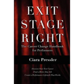 Exit Stage Right: The Career Change Handbook for Performers