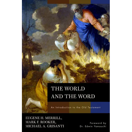 The World and the Word: An Introduction to the Old Testament