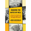 Shaking the Gates of Hell: A Search for Family and Truth in the Wake of the Civil Rights Revolution