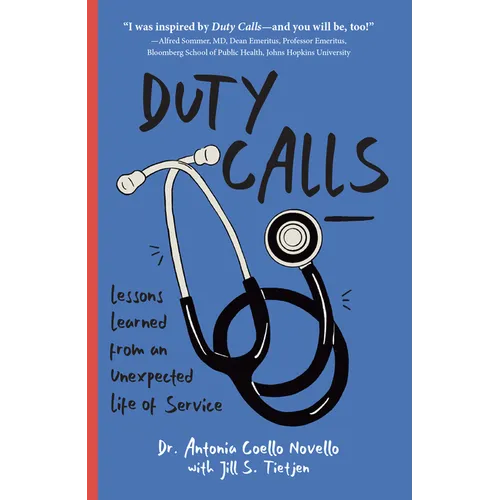 Duty Calls: Lessons Learned from an Unexpected Life of Service