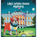 Lily's White House Mystery