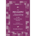 The Recovery of Doctrine in the Contemporary Church: An Essay in Philosophical Ecclesiology