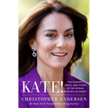 Kate!: The Courage, Grace, and Power of the Woman Who Will Be Queen