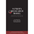 Sankofa (Re)Search Model: (Re)membering, (Re)storing, and (Re)birthing Black Boys and Men
