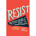 Resist: 35 Profiles of Ordinary People Who Rose Up Against Tyranny and Injustice