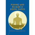 Playing with Religion in Digital Games