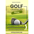 Golf Crossword Puzzles: 100 Engaging Games with Fresh Clues and Exclusive Content