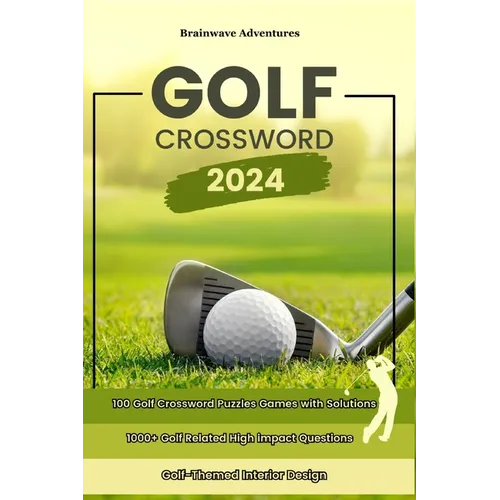 Golf Crossword Puzzles: 100 Engaging Games with Fresh Clues and Exclusive Content