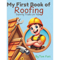 My First Book of Roofing: Exploring Trades For Kids