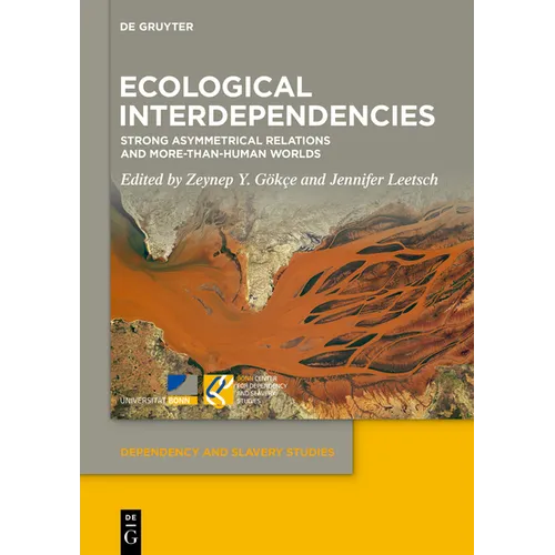 Ecological Interdependencies: Strong Asymmetrical Relations and More-Than-Human Worlds