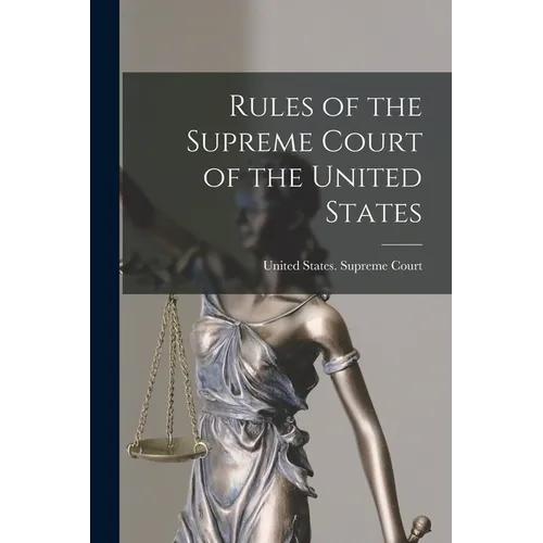 Rules of the Supreme Court of the United States