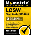 LCSW Study Guide 2025-2026 - 3 Full-Length Practice Tests, Social Work Secrets Prep for the ASWB Clinical Exam with Detailed Answer Explanations: [4th