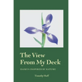 The View from My Deck: Haikus Inspired by Nature