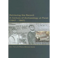 Retrieving the Record: A Century of Archaeology at Porec, 1847-1947