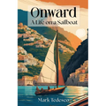 Onward: A Life on a Sailboat