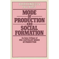 Mode of Production and Social Formation: An Auto-Critique of Pre-Capitalist Modes of Production