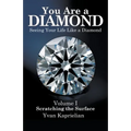 You Are a Diamond: Seeing Your Life Like a Diamond