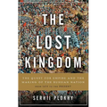 Lost Kingdom: The Quest for Empire and the Making of the Russian Nation