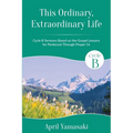 This Ordinary, Extraordinary Life