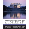 Tests of Hollow Building Tiles: Technological Papers of the Bureau of Standards, No. 317