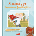 Mi Mamá Y Yo Somos Una Familia Feliz (My Mom and I Are a Happy Family - Spanish)