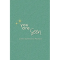 You are Seen