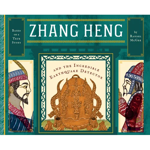 Zhang Heng and the Incredible Earthquake Detector