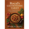 Rocal's Gastronomic Tariff: A Journey Through the Flavors, Traditions, and Regional Diversity of Rocal's Gastronomy