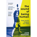 The Sound of Being Human: How Music Shapes Our Lives