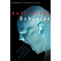 Antisocial Behavior: Personality Disorders from Hostility to Homicide