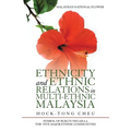 Ethnicity and Ethnic Relations in Multi-Ethnic Malaysia