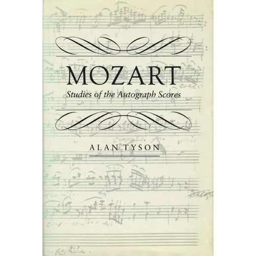 Mozart: Studies of the Autograph Scores