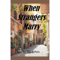 When Strangers Marry