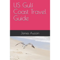 US Gulf Coast Travel Guide