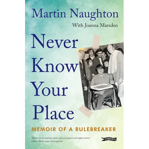 Never Know Your Place: Memoir of a Rulebreaker