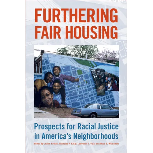 Furthering Fair Housing: Prospects for Racial Justice in America's Neighborhoods