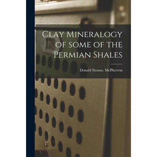 Clay Mineralogy of Some of the Permian Shales