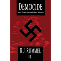 Democide: Nazi Genocide and Mass Murder