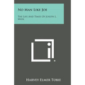 No Man Like Joe: The Life and Times of Joseph L. Meek