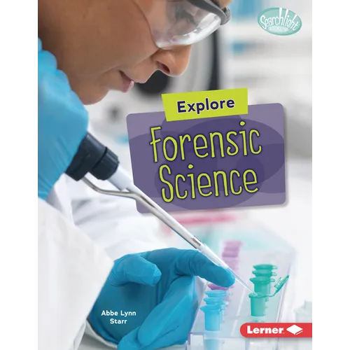 Explore Forensic Science